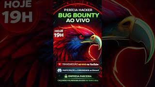 Evendo RedByte Security + Perícia Hacker Bug Bounty em empresa Real Ao Vivo