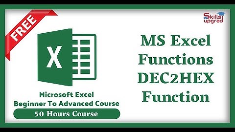 MS Excel Beginners To Advanced Course | DEC2HEX Function | MS Excel Functions And Formulas |