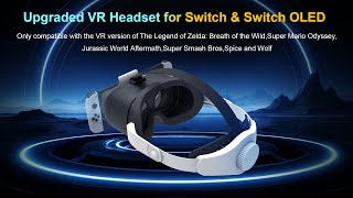 Upgraded VR Headset for Switch & Switch OLED