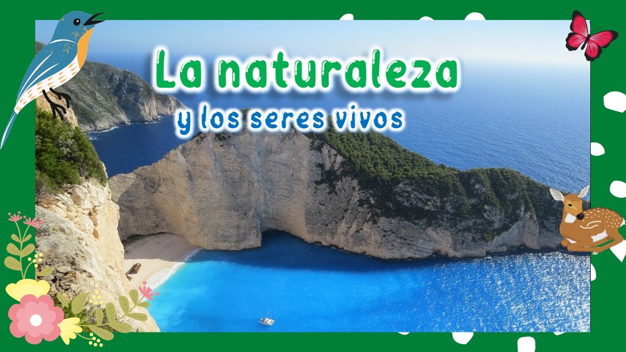 LA NATURALEZA y los seres vivos