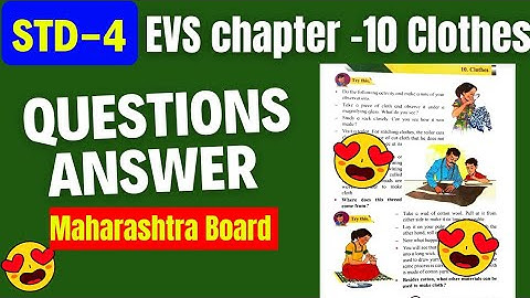 Standard 4th  EVS chapter 10 clothes question answer Maharashtra Board class 4th