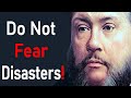 Do Not Fear Disasters! - Charles Spurgeon Sermon