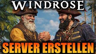 Eigenen Server bei Windrose erstellen 🔥 Komplettes Tutorial