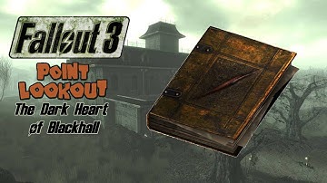 Fallout 3 - Point Lookout DLC - Side Quests - The Dark Heart of Blackhall
