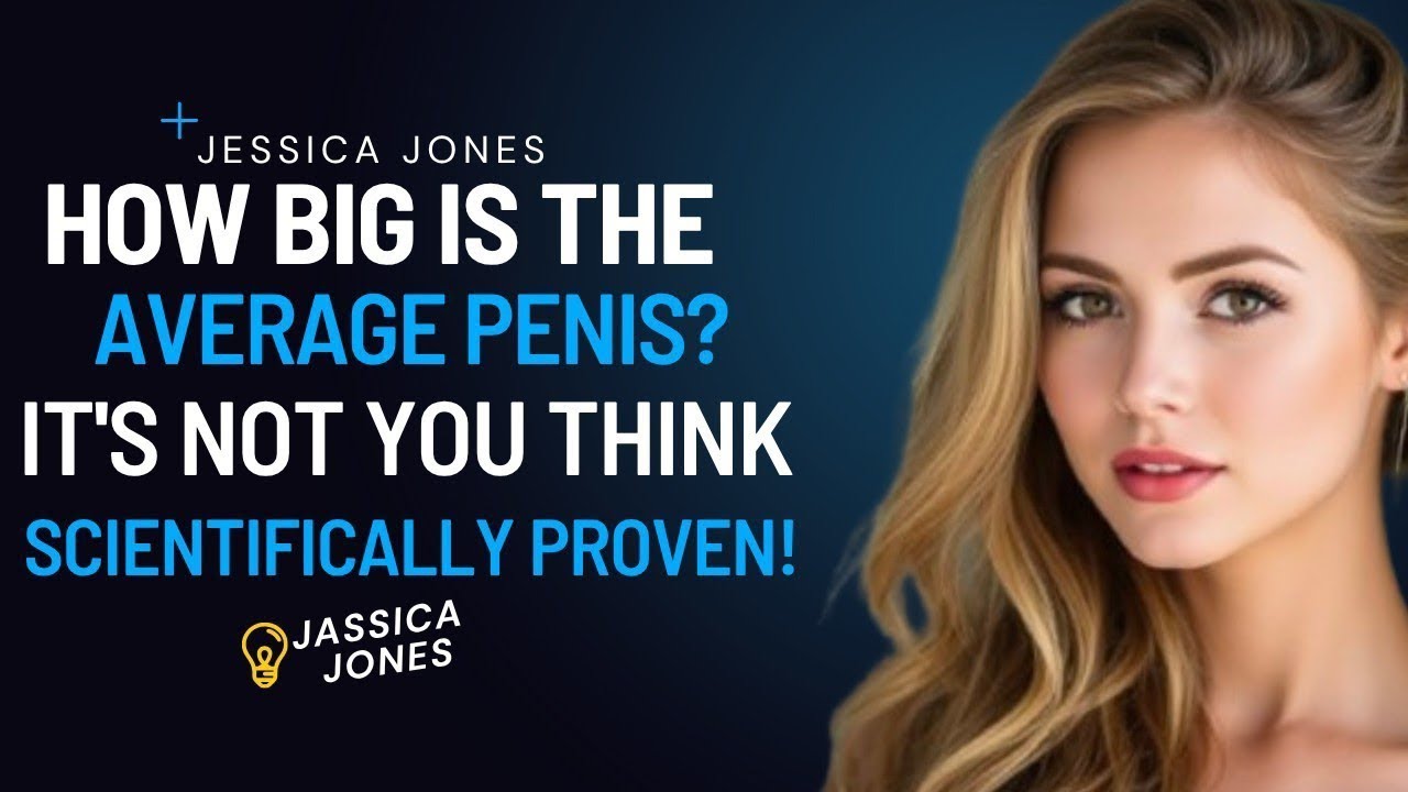 How big is the average penis? (it's not as long as you think!) | Scientifically proven!