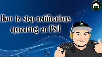 How to stop notifications appearing on PS4