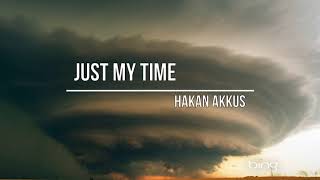 Hakan Akkus - Just My Time (Original Mix)