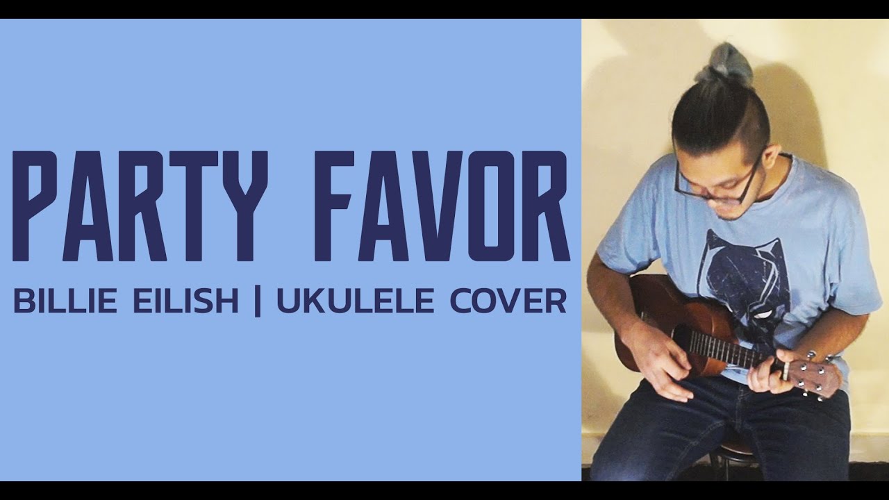 Party Favor Billie Eilish Ukulele Cover YouTube