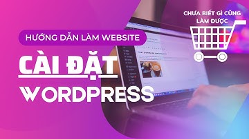 #5 Cài đặt WordPress lên Host (Vô cùng đơn giản)