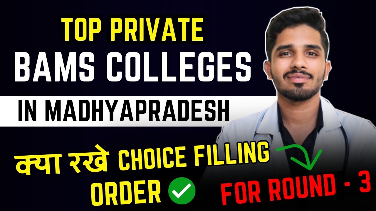 mp-ayush-counselling-2023-bams-private-colleges-best-choice-filling