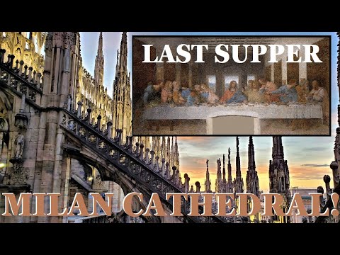 Visiting The Last Supper Painting By Leonardo Da Vinci And Checking Out The Milan Cathedral Roof!