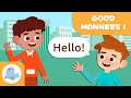 SAYING HELLO AND GOODBYE 🤝 GOOD MANNERS for kids 😊 Episode 1