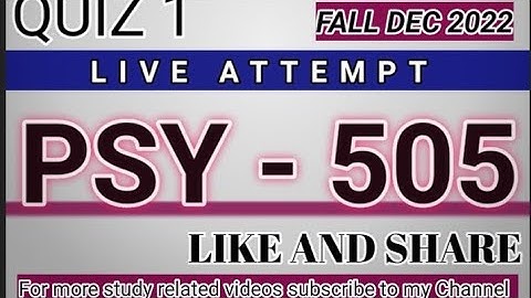 PSY 505 QUIZ 1 FALL 2022 || Developmental psychology ||100% Correct solution||Study time with fun