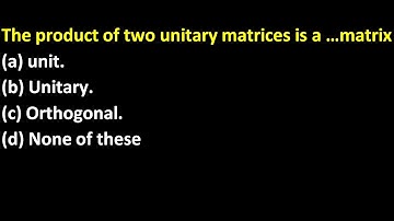 university of oxford product of unitary matrix linear algebra