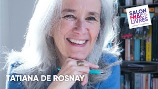 Salon Fnac Livres 2021 : Rencontre avec Tatiana de Rosnay, entre livre et podcast.