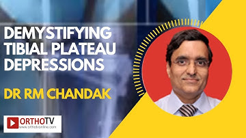 OrthoTV Webinar: Demystifying Tibial Plateau Depressions  - Dr RM Chandak