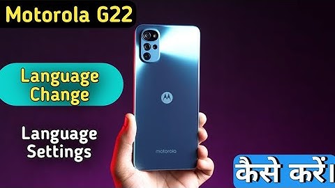 language change Moto G22,How To Change Language in Moto G22 , Moto G22 Change Language Setting