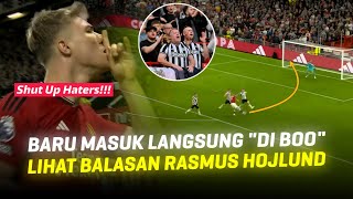 Balas Dendam Sempurna!!! Cara Rasmus Hojlund Balaskan Dendam Aksi Penggemar Newcastle Yg Mengejeknya