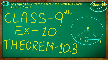 Class 9th , Ex - 10 Theorem 10.3 ( Circles ) CBSE NCERT