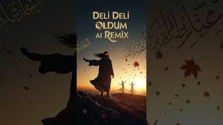 Deli̇ Deli̇ Oldum Ai Remi̇x Siber Armoni - Cyber Harmony