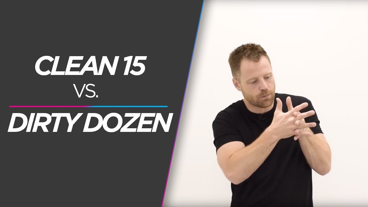 Clean 15 VS. Dirty Dozen