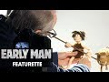 Early Man (2018) Official Featurette “Behind The Scenes” - Nick Park, Eddie Redmayne