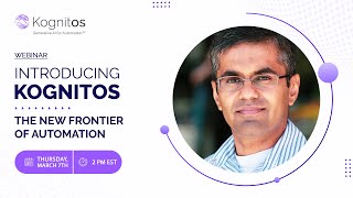 Webinar | Introduction to Kognitos, the New Frontier of Automation