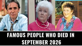 Famous People Who Died in September 2026