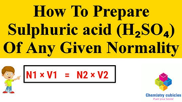 How To Prepare 1N And 0.1N H2SO4 Sulphuric acid||Preparation Of Normal Solutions||Chemistrycubicle