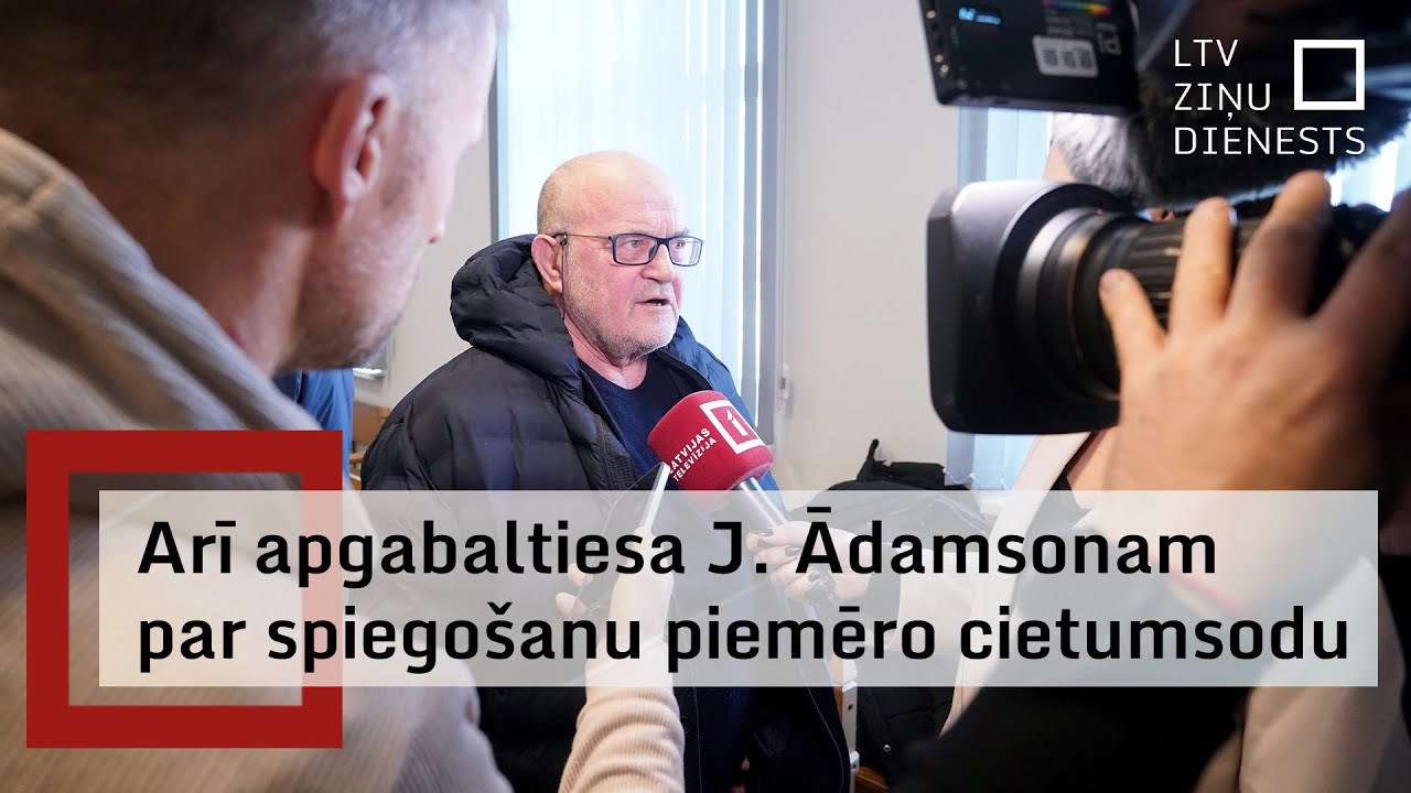 Apgabaltiesa par spiegošanu eksdeputātam Ādamsonam piespriež 8 gadus un 2 mēnešus cietumā