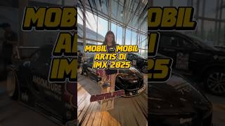 Deretan mobil artis yang ikut ramaikan IMX 2025🔥 #kabarotocom #imx #indonesiamodificationexpo