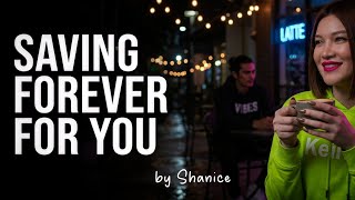 Saving Forever For You  Shanice  Keirgee Vibes  S 