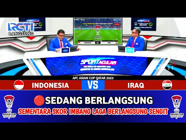 🔴 LIVE RCTI 21:30 WIB. !! TIMNAS INDONESIA VS IRAK - AFC ASIAN CUP QATAR 2023 - GRUP D - Ilustrasi class=