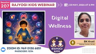 Rajyogi Kids 207 -  Digital Wellness  | BK Krati, Mt Abu | 23 May at 6pm