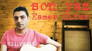 Son Yaz Di̇zi̇ Müzi̇ği̇ - Akgün2Esmer Gi̇tar Cover