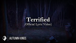 Autumn Kings - Terrified (Official Lyric Video)