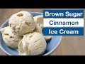 🔵 "Nothing Better!" Brown Sugar Cinnamon Ice Cream