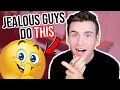 CRAZY THINGS GUYS DO WHEN THEY'RE JEALOUS! (True Facts!)