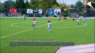 ANKARA BÜYÜKŞEHİR BELEDİYESİ - İL EMNİYET MÜDÜRLÜĞÜ  Kurumlar Arası Futbol Turnuvası  Maç Özeti