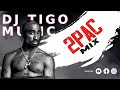 2Pac - Time Back &amp; All Eyes on Me| DJ Tigo Music