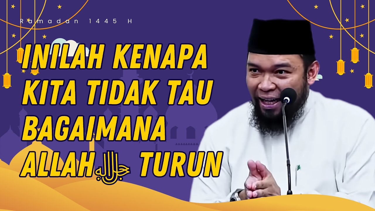 Inilah kenapa kita tidak tau bagaimana Allah ﷻ turun - Ustadz Ariful Bahri 