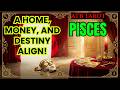 PISCES: wealth arrives from an unexpected source, and a soulmate from another lifetime returns