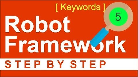 Robot Framework Beginner Tutorial 5 - How to use KEYWORDS