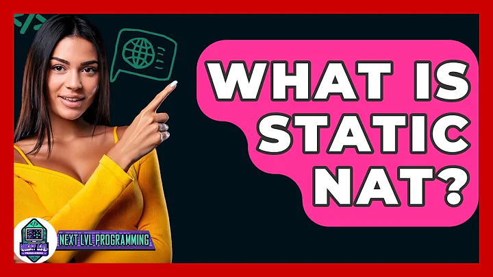 What Is Static NAT? - Next LVL Programming