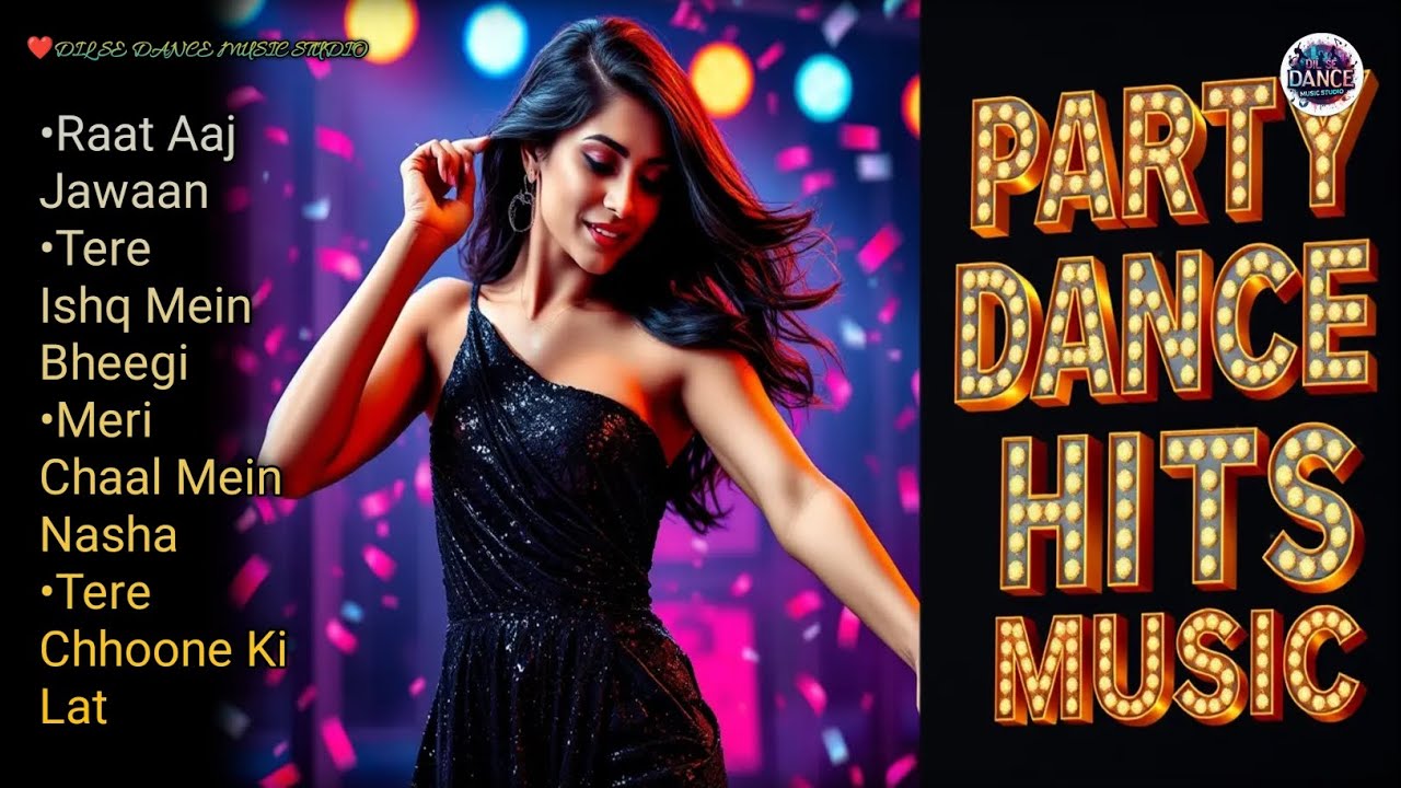 💃 Hindi Romantic Non-Stop Party Dance Songs 💕  Love Energy Mashup 🔥 Dil Se Dance 091