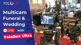 Set Up Multicam Live Stream for Funeral and Wedding with YoloBox Ultra