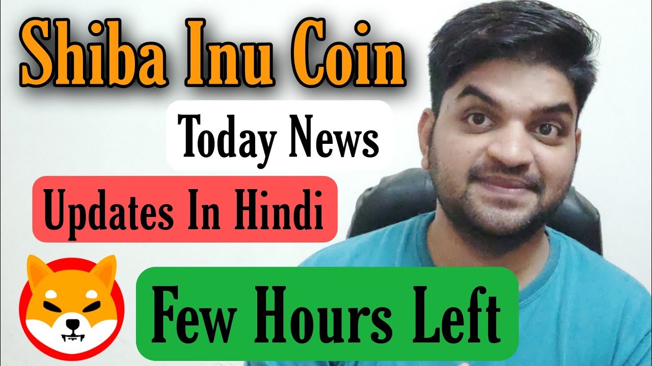 Shiba Inu Coin Today News Updates ( Shibirium) Few Hours Lest | CryptoPattiee