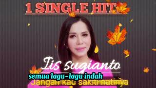 IIS SUGIANTO [[Jangan kau sakiti hatinya]]‼️ #tembangkenanganterpopuler #tembangkenanganindonesia  