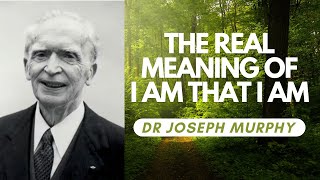 The Secret of I Am That I Am | Dr Joseph Murphy | FULL LECTURE