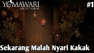 Bocah Baru, Kesulitan Baru - Yomawari Night Alone Indonesia - Part 1